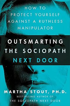 portada Outsmarting the Sociopath Next Door: How to Protect Yourself Against a Ruthless Manipulator 