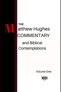 portada The Matthew Hughes Commentary & Biblical Contemplations (en Inglés)