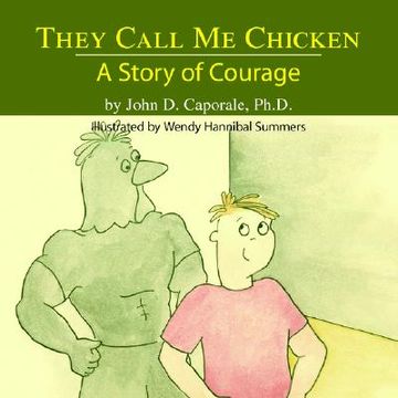portada they call me chicken: a story of courage (en Inglés)