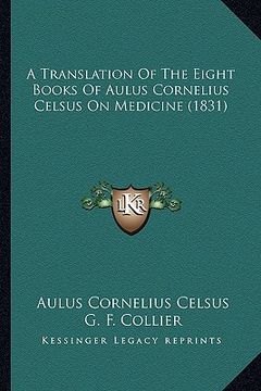 portada a translation of the eight books of aulus cornelius celsus on medicine (1831)