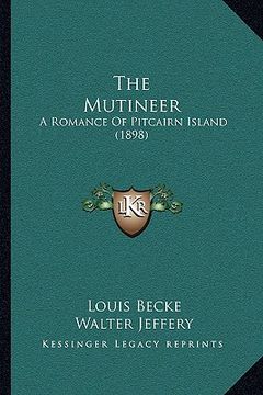 portada the mutineer: a romance of pitcairn island (1898) (en Inglés)