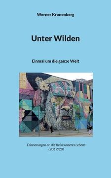 portada Unter Wilden: Einmal um die ganze Welt (en Alemán)