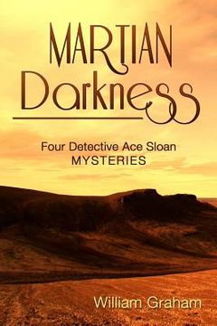 portada Martian Darkness: Four Detective Ace Sloan Mysteries (en Inglés)