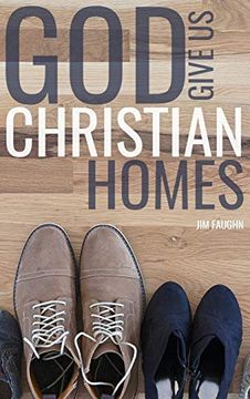 portada God Give us Christian Homes (in English)