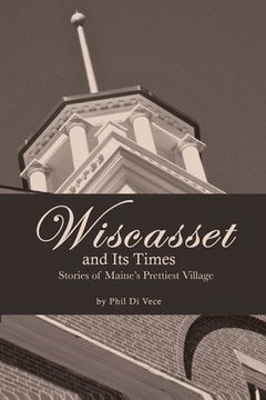portada Wiscasset and Its Times (in English)