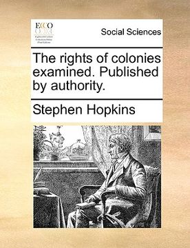 portada the rights of colonies examined. published by authority.