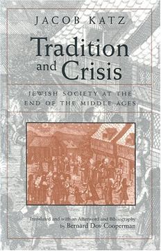 portada Tradition and Crisis: Jewish Society at the end of the Middle Ages 