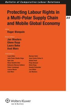 portada Protecting Labour Rights in a Multi-Polar Supply Chain and Mobile Global Economy