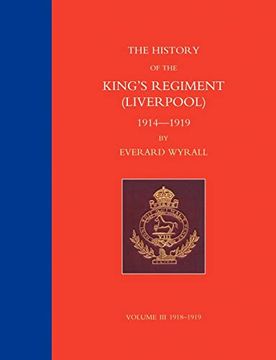 portada HISTORY OF THE KING'S REGIMENT (LIVERPOOL) 1914-1919 Volume 3
