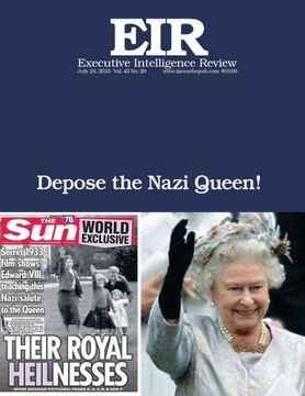 portada Depose the Nazi Queen!: Executive Intelligence Review; Volume 42, Issue 29