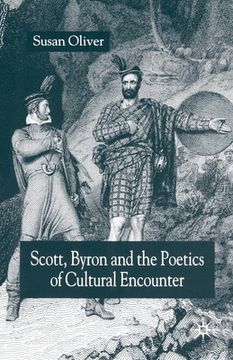 portada Scott, Byron and the Poetics of Cultural Encounter (en Inglés)