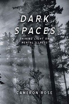 portada Dark Spaces: Shining Light on Mental Illness (en Inglés)