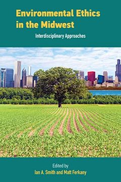 portada Environmental Ethics in the Midwest: Interdisciplinary Approaches (en Inglés)