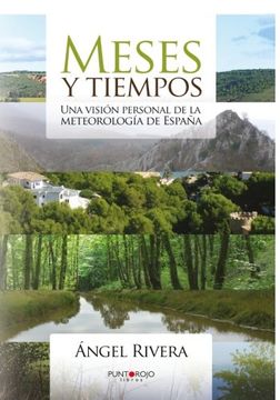 Meses y tiempos: Una visión personal de la meteorología de España