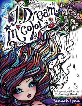 portada I Dream in Color: An Inspirational Journey Coloring Book (en Inglés)