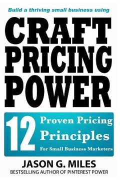 portada Craft Pricing Power: 12 Proven Pricing Principles For Small Business Marketers (en Inglés)