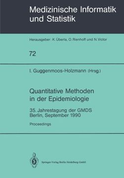 portada Quantitative Methoden in der Epidemiologie: 35. Jahrestagung der GMDS Berlin, September 1990 (Medizinische Informatik, Biometrie und Epidemiologie) (German Edition)