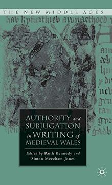 portada Authority and Subjugation in Writing of Medieval Wales (en Inglés)