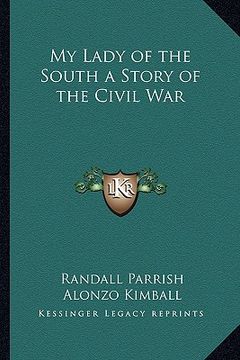 portada my lady of the south a story of the civil war (en Inglés)