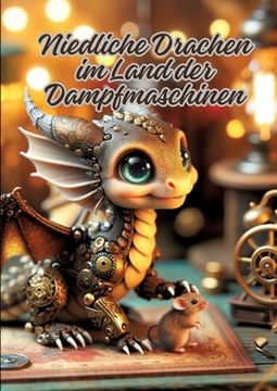 portada Niedliche Drachen im Land der Dampfmaschinen (en Alemán)