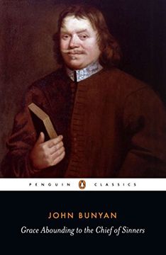 portada Grace Abounding to the Chief of Sinners: Or Brief Faithful Relation Exceeding Mercy god Christ his Poor Servant John (Penguin Classics) (in English)