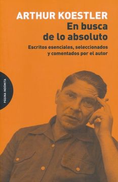 portada En Busca de lo Absoluto: Escritos Esenciales, Seleccionados y Comentados por el Autor (in Spanish)
