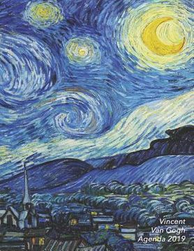 portada Vincent Van Gogh Agenda 2019: Élégant et Pratique La Nuit Étoilée Agenda Organiseur Pour Ton Quotidien 52 Semaines Janvier à Décembre 2019 (in French)