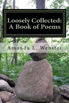 portada Loosely Collected: A Book of Poems (en Inglés)