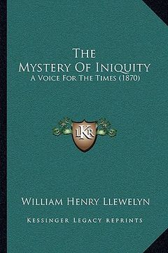 portada the mystery of iniquity: a voice for the times (1870) (in English)