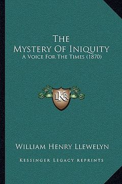 portada the mystery of iniquity: a voice for the times (1870) (en Inglés)