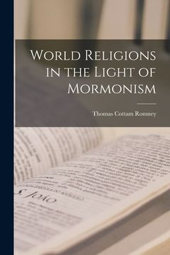 portada World Religions in the Light of Mormonism (en Inglés)