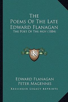 portada the poems of the late edward flanagan: the poet of the moy (1884)