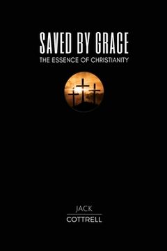 portada Saved by Grace: The Essence of Christianity (en Inglés)