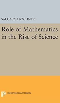 portada Role of Mathematics in the Rise of Science (Princeton Legacy Library) (in English)