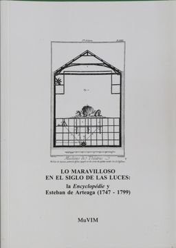 portada Lo Maravilloso en el Siglo de las Luces: La Encyclopedie y Esteba n de Arteaga (1747-1799)