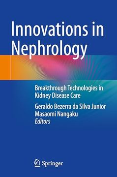 portada Innovations in Nephrology: Breakthrough Technologies in Kidney Disease Care (en Inglés)