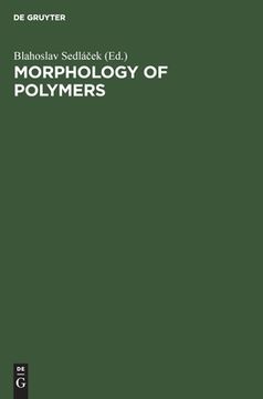 portada morphology of polymers: proceedings, 17th europhysics conference on macromolecular physics, prague, czechoslovakia, july 15-18, 1985 (en Inglés)
