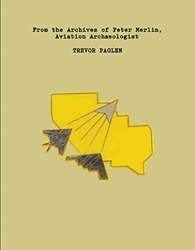 portada Trevor Paglen: From the Archives of Peter Merlin, Aviation Archaeologist (en Inglés)