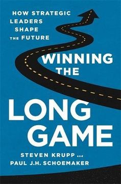 portada Winning the Long Game: How Strategic Leaders Shape the Future