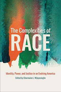 portada The Complexities of Race: Identity, Power, and Justice in an Evolving America (in English)