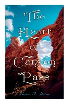 portada The Heart of Canyon Pass (en Inglés)