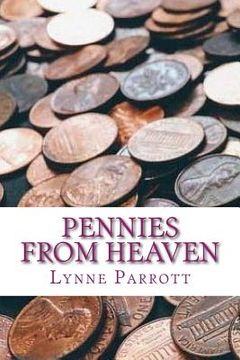 portada Pennies from Heaven: A Mother's Journey from Pain to Purpose (en Inglés)