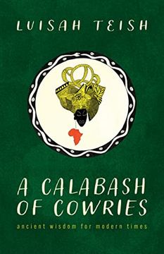 portada A Calabash of Cowries: Ancient Wisdom for Modern Times (en Inglés)