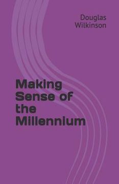 portada Making Sense of the Millennium (in English)