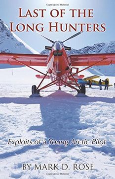 portada Last of the Long Hunters: Exploits of a Young Arctic Pilot