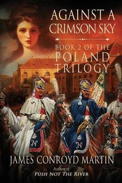 Against a Crimson Sky (The Poland Trilogy Book 2) (en Inglés)