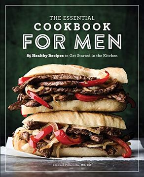 portada The Essential Cookbook for Men: 85 Healthy Recipes to get Started in the Kitchen (in English)
