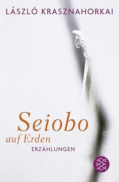 portada Seiobo auf Erden: Erzählungen (en Alemán)