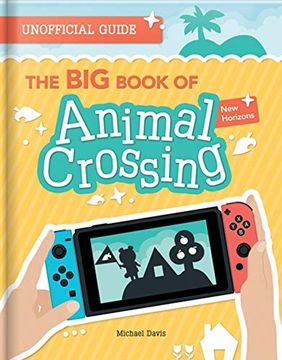portada The big Book of Animal Crossing: Everything you Need to Know to Create Your Island Paradise! (en Inglés)