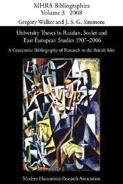 portada university theses in russian, soviet and east european studies, 1907-2006: a centennial bibliography of research in the british isles